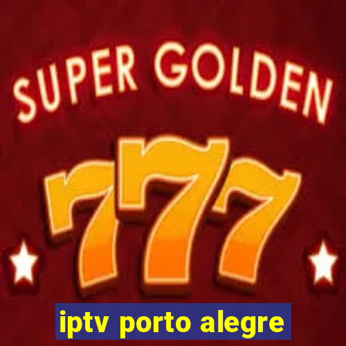 iptv porto alegre